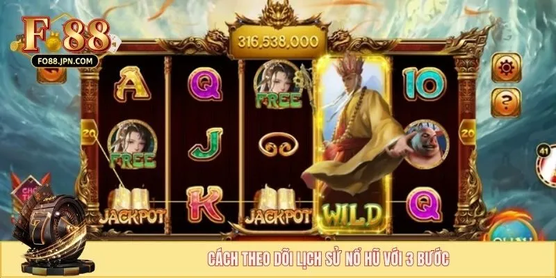 Cách Theo Dõi Lịch Sử Nổ Hũ - Bí Quyết Săn Thưởng FO88 3 Cách theo dõi lịch sử nổ hũ với 3 bước