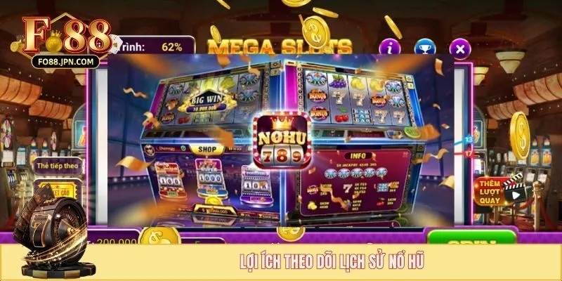 Cách Theo Dõi Lịch Sử Nổ Hũ - Bí Quyết Săn Thưởng FO88 2 Lợi ích theo dõi lịch sử nổ hũ